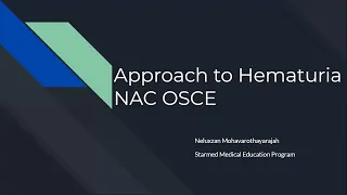 Hematuria NAC OSCE  - Starmed Medical Education programs- Best NAC OSCE course www.mededucanada.com