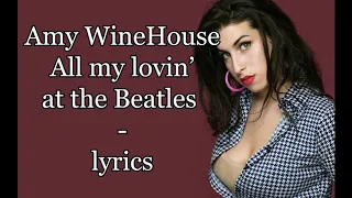 All my lovin‘ - Amy WineHouse coVer / the Beatles  • lyrics | MeAndMrJoe