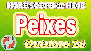 Horóscopo do dia PEIXES 26 de OUTUBRO, 2022 ♊ PREVISÃO PEIXES 26/10/2022