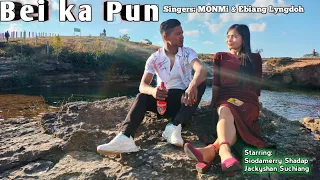 Bei ka Pun - MONMi & Ebiang (Comedy Music Video) HitSong 2023