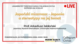 Japoński miszmasz - Japonia a stereotypy na jej temat / Prof. Arkadiusz Jabłoński