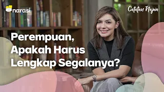 Perempuan, Apakah Harus Lengkap Segalanya? | Catatan Najwa