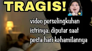 TRAGIS! !!!VIDEO PERSELINGKUHAN ISTRINYA, DIPUTAR SAAT PESTA HARI KEHAMILANNYA