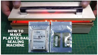 How to Make Plastic Bag Sealing Machine | Easy Steps to Build Your Own Plastic Bag Sealer