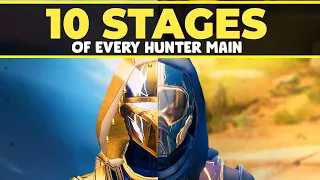 The 10 Stages of Every Hunter Main (Destiny 2)