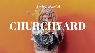 AURORA - Churchyard [Legendado/Tradução]