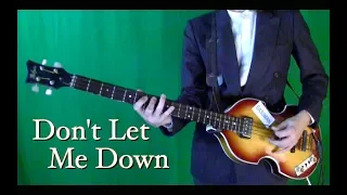 Don't Let Me Down | Bass Cover | Isolated Hofner