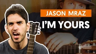 I'm Yours - Jason Mraz (aula de violão completa)