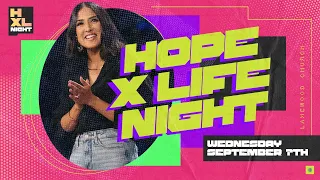 Hope X Life Night | Serena Gonzalez