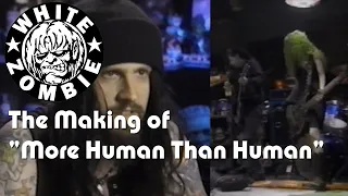 White Zombie: The Making of "More Human Than Human"