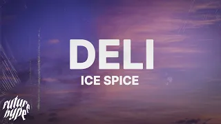 Ice Spice - Deli (Lyrics)