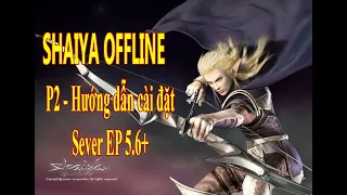 HDG ll Hướng dẫn cài đặt nhanh Shaiya offline ll Phần 2 - Khởi tạo Sever trên máy ảo và chạy game