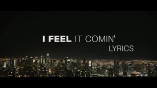 THE WEEKEND - I FEEL IT COMING FT. DRAFT PUNK (LYRICAL VIDEO)