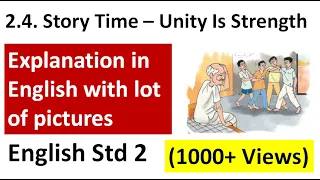 STORY TIME UNITY IS STRENGTH CLASS 2 ENGLISH STD II ENGLISH EXPLANATION WITH PICTURE BY RASHMI SUDEV