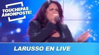 Larusso - Tu m'oublieras (Live @TPMP)