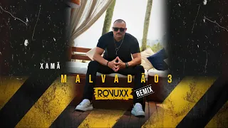 Xamã - Malvadão 3 (ROVUXX Remix)