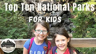 Top Ten National Parks for Kids - RV Family Best Parks