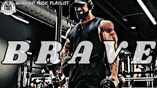 BRAVE |New songs for workout playlist| gym workout song 2024