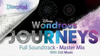 Wondrous Journeys Full Soundtrack - Master Mix with Exit Music | Disneyland Park