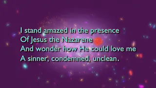 I Stand Amazed in the Presence (Tune: My Saviour's Love - 4vv) [with lyrics for congregations]