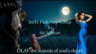 Bichi Padi Hy Ashiqi {ashiqui} { movie songs}