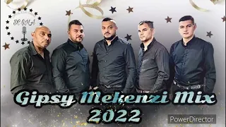 GIPSY MEKENZI - MIX PIESNE 2022