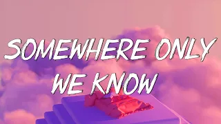 Somewhere Only We Know - Keane (Lyrics) || Ed Sheeran, Rosa Linn (Mix Lyrics)