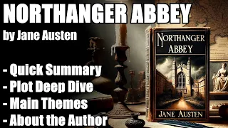 "Northanger Abbey" by Jane Austen - Book Summary