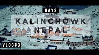 Mesmerizing Kalinchowk | DAY 2 | Beauty of Nepal || VLOG#3 || IT'S SHURAZVLOGS || VISIT NEPAL 2020