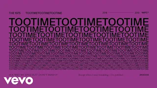 The 1975 - TOOTIMETOOTIMETOOTIME (Audio)