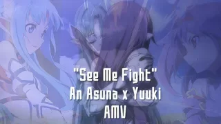 [AMV] "See Me Fight" - Asuna x Yuuki - Sword Art Online