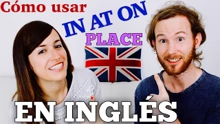 Como Usar IN AT ON en inglés - Prepositions of PLACE