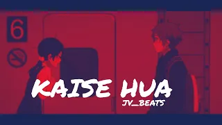 'Kaise hua'  from Kabir Singh but its a Lo-fi remix