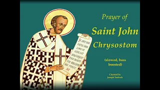 orthodox byzantine chant - prayer of st john chrysostom - slowed & bass boosted