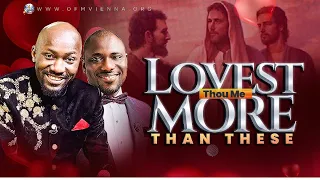 LOVEST THOU ME MORE THAN THESE WITH PASTOR JESSE OMANGBON