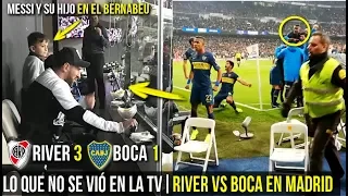 ASÍ FUE LA SUPERFINAL RIVER vs BOCA EN EL BERNABEU, LO QUE NO SE VIÓ EN LA TELEVISIÓN