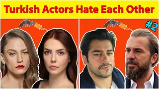 Turkish Actors, You Can't Believe Hate Each Other - Part 2, 😱😮😱 Real Enemies