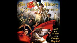 The Political History of France, 1789-1910 by Muriel O. Davis | Full Audio Book