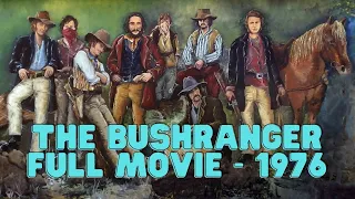 THE BUSHRANGER (1976) FULL AUSTRALIAN MOVIE  (Leonard Teale of HOMICIDE + Kate Fitzpatrick) BEN HALL