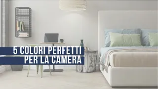 Ecco i 5 colori migliori per la camera da letto