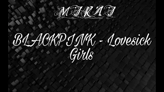 BLACKPINK  - Lovesick Girls (рус.  караоке)