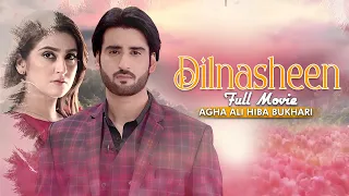 Dilnasheen (دل نشین) | Full Movie | Hiba Bukhari And Agha Ali | A Heartbreaking Love Story | C4B1G