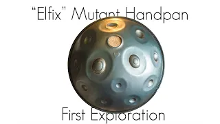 Crazy Mutant Handpan "Elfix" First Exploration ! - Tom Vaylo