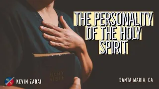 The Personality of the Holy Spirit | Kevin Zadai