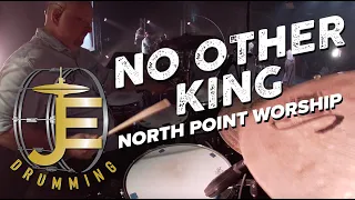 No Other King (North Point) Drum Cover