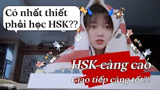 HSK CÀNG CAO, GIAO TIẾP CÀNG GIỎI?? | HỌC GIAO TIẾP CẦN HSK MẤY? | KHOAI TÂY YÊU TIẾNG TRUNG