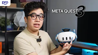 Meta Quest 3: Sản phẩm của tương lai LÀ ĐÂY!!!