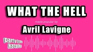 Avril Lavigne - What The Hell (Karaoke Version)