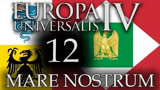 MARE NOSTRUM | Europa Universalis IV | Golden Century | Episode #12