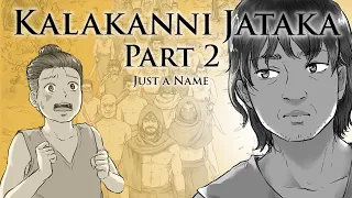 Just a Name | Kalakanni Jataka (Part 2) | Animated Buddhist Stories